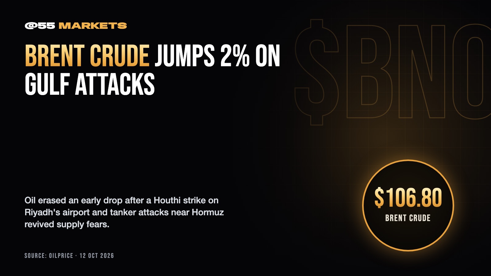 BRENT CRUDE JUMPS 2% ON GULF ATTACKS