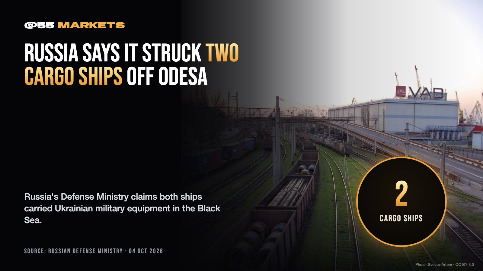 RUSSIA SAYS IT STRUCK TWO SHIPS OFF ODESA