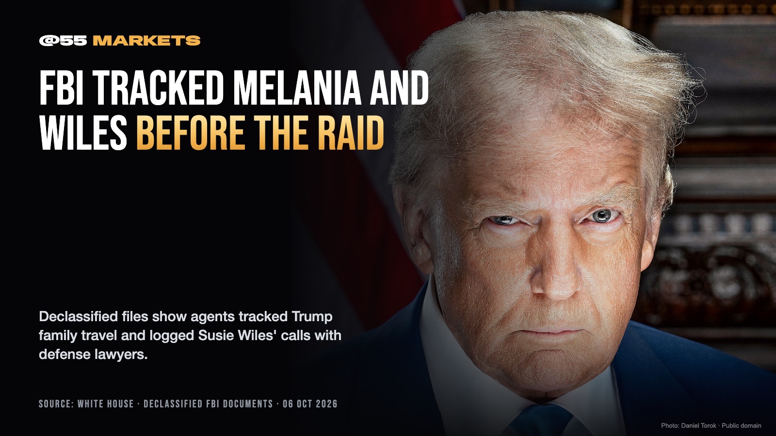 FBI TRACKED MELANIA'S TRAVEL AND WILES' CALLS BEFORE MAR-A-LAGO RAID
